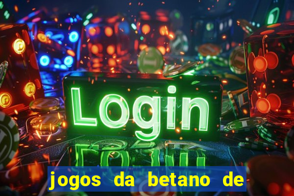 jogos da betano de 10 centavos